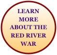 LEARN MORE ABOUT THE RED RIVER WAR