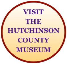 VISIT
THE HUTCHINSON COUNTY MUSEUM